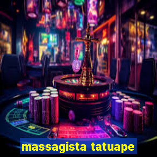 massagista tatuape